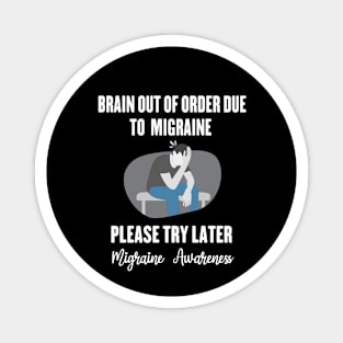 Migraine awareness - funny migraine Magnet